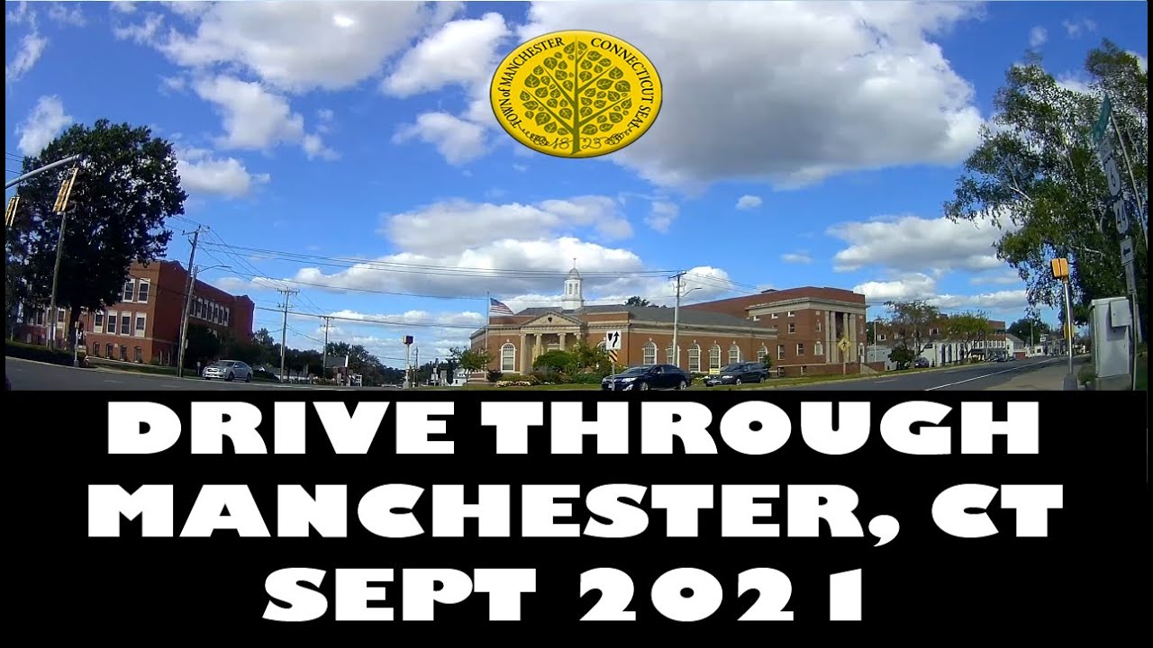 Drive through Manchester, CT (September 2021)