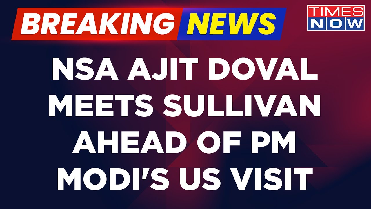 Breaking News: NSA Ajit Doval Meets U.S. Counterpart Jack Sullivan&nbsp;Ahead Of PM Modi's US Visit