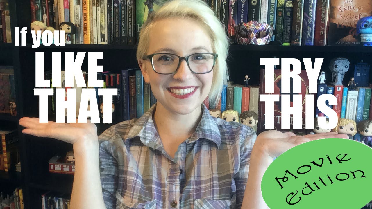 If You Like, That Try This: Movie Edition!