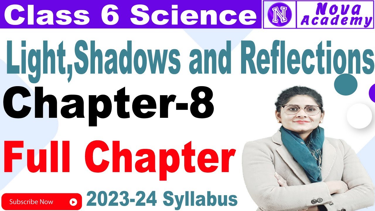 Class 6 Science Chapter 8 | Light, Shadows and Reflections  | CBSE | Nova Academy