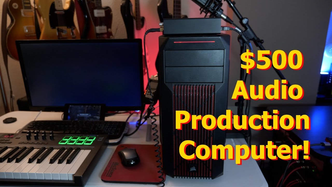 Building a $500 Audio Production Computer
