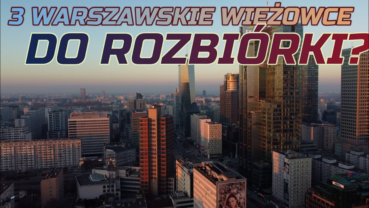 Trzy warszawskie wieżowce do rozbiórki?
