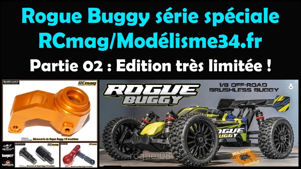 Rogue Buggy 1/8 brushless série spéciale modélisme34 et RCmag. Partie 02 de cette édition limitée