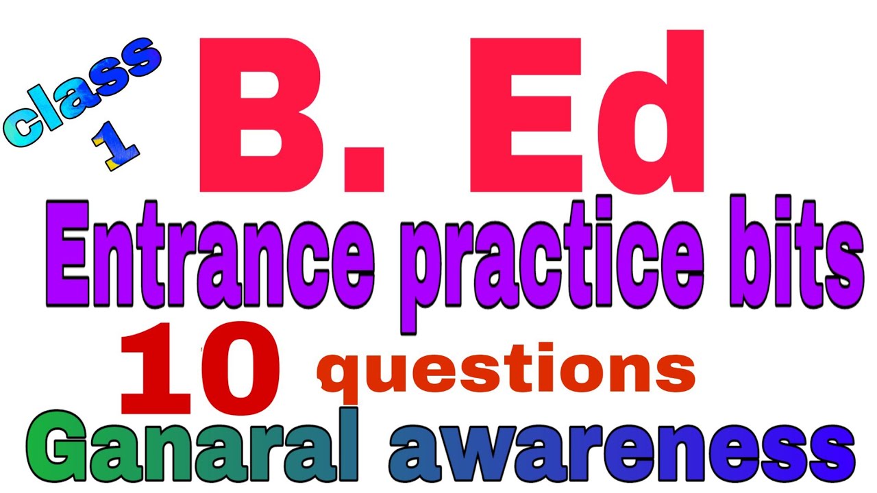 B ed Entrence (Edcet 2020) practice bits||Ganaral awareness 10 bits||Edcet 2020 class 1||