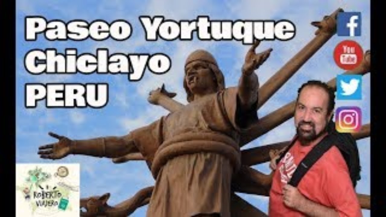 Un ejemplo para el Perú, Paseo Yortuque, Chiclayo, Lambayeque
