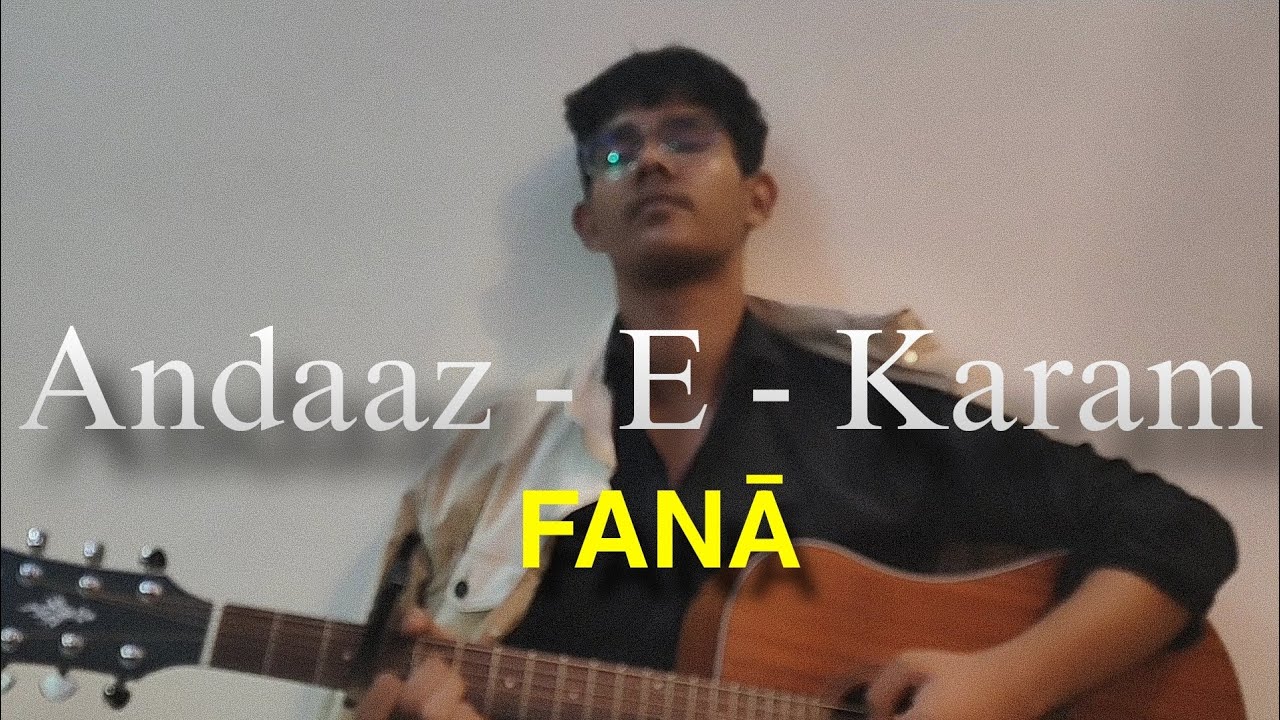Unke Andaaz - E - Karam - Nusrat Fateh Ali Khan | Cover song by FANA 