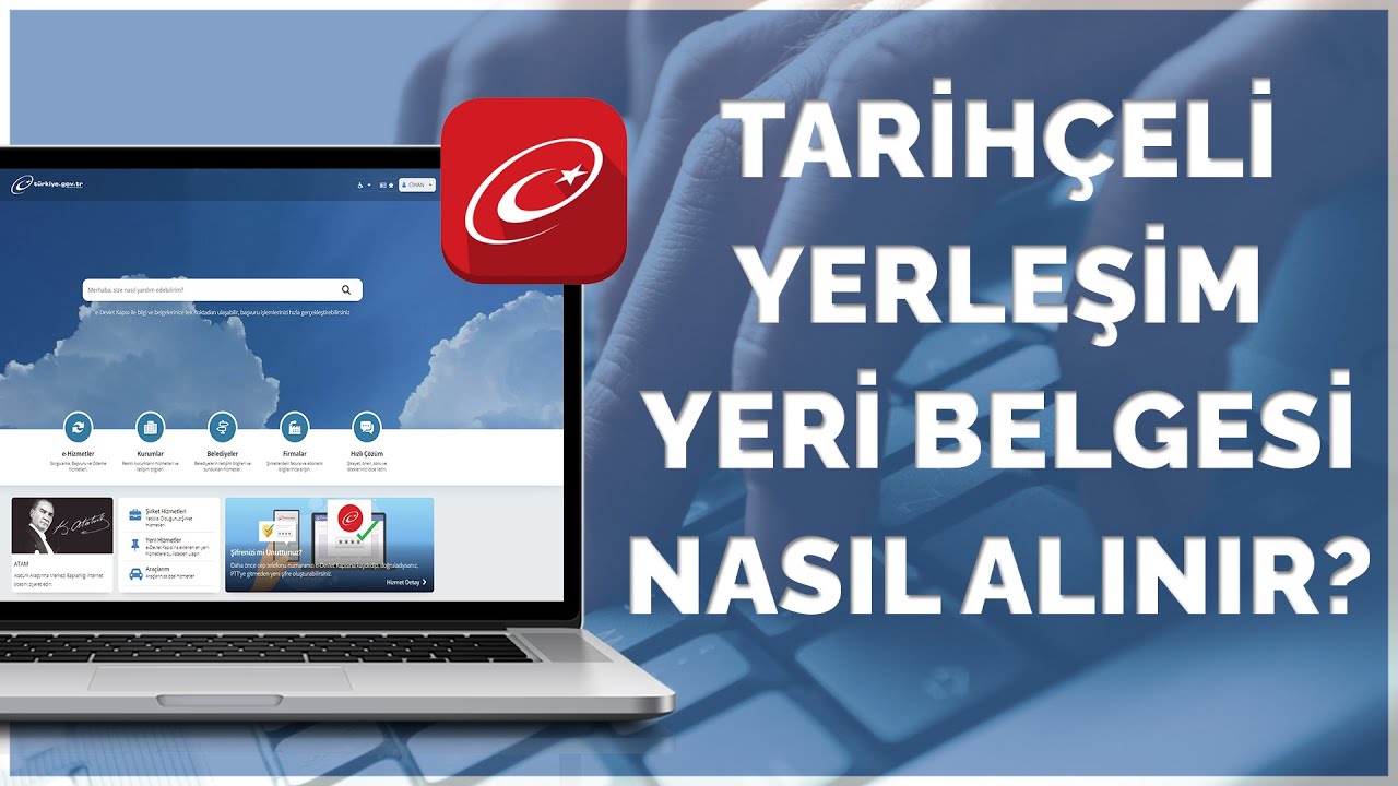 E-DEVLETTEN TARİHÇELİ YERLEŞİM YERİ BELGESİ NASIL ALINIR?