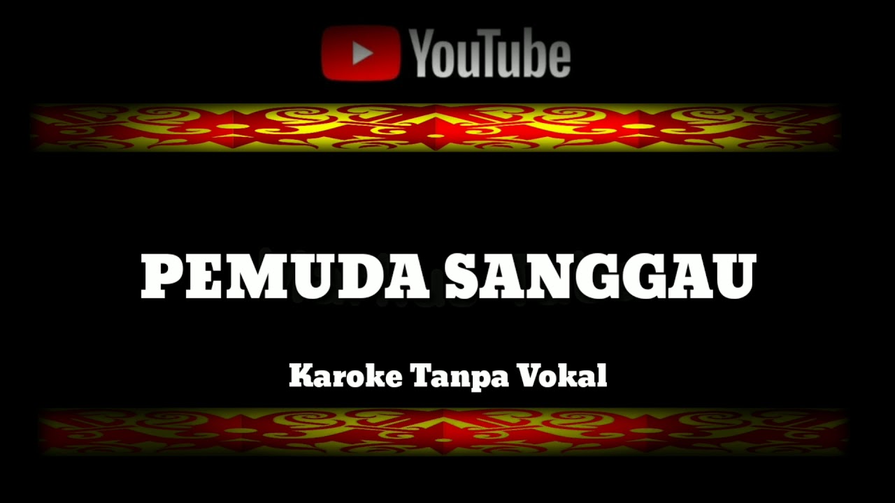 Karaoke lagu pemuda Sanggau