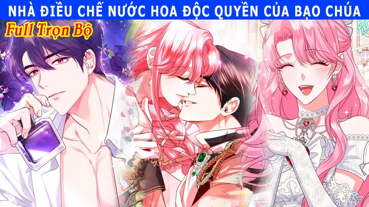 Full Trọn Bộ - Nhà Điều Chế Nước Hoa Độc Quyền Của Bạo Chúa #reviewtruyentranh #reviewtruyện