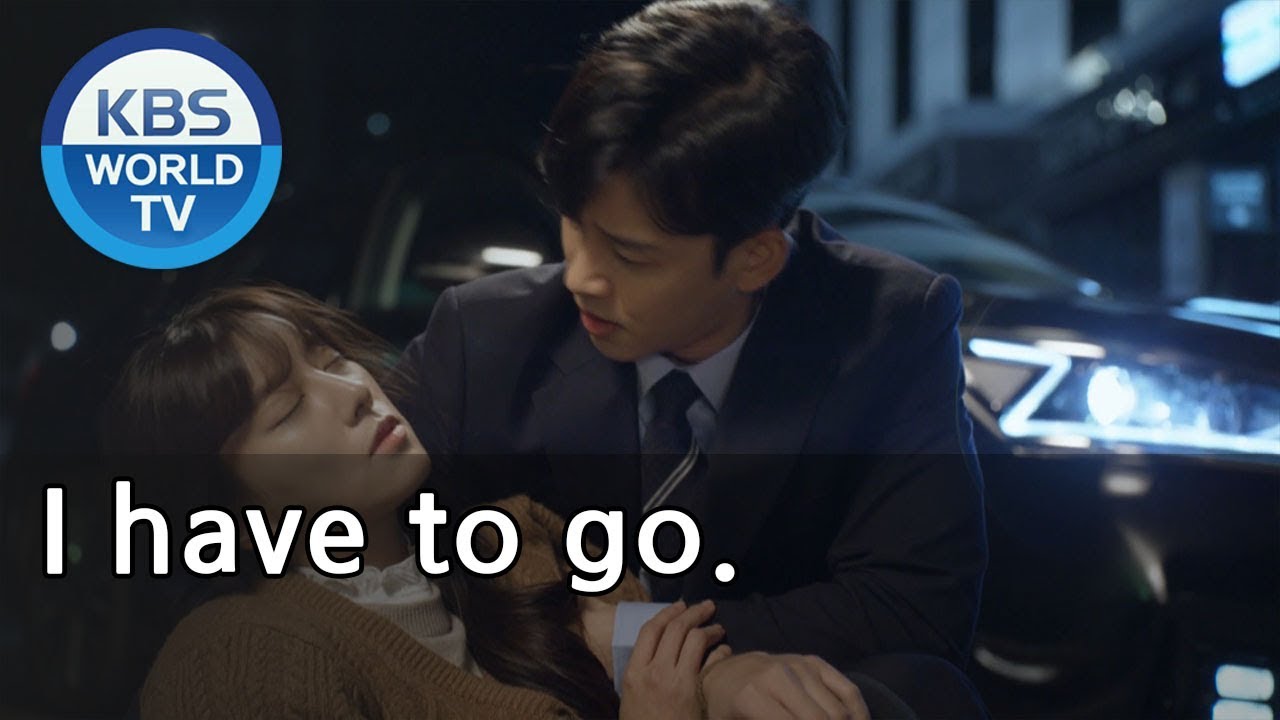 I have to go.  [Unasked Family/ENG,CHN/2019.11.12]