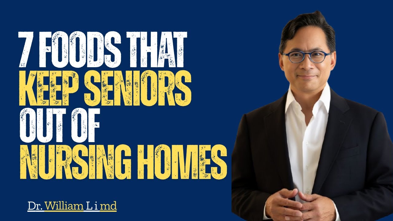 7 Foods That Keep Seniors Out of Nursing Homes | Dr William Li