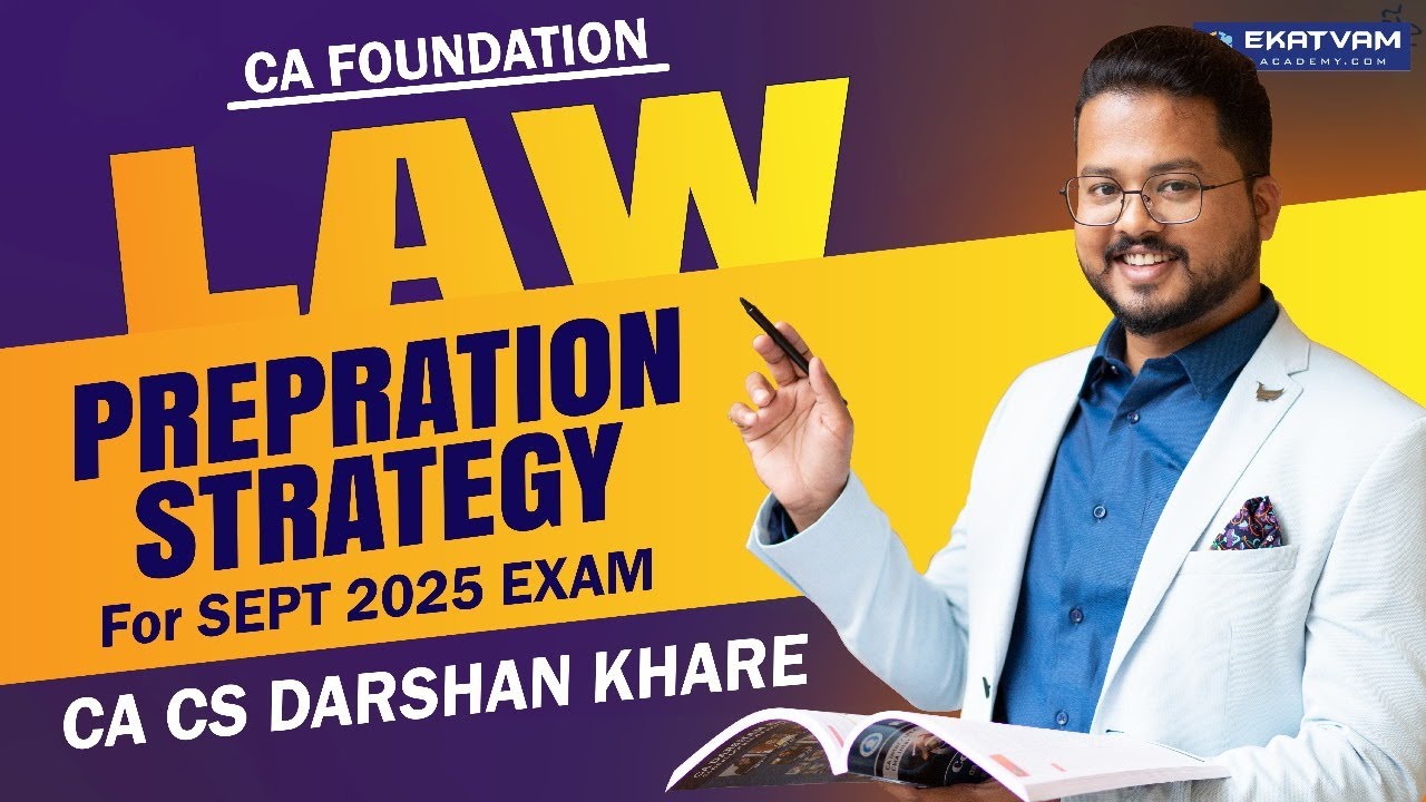 📘 CA Foundation Preparation Strategy For Sept.25 Exam Day 1| CA Darshan Khare Sir