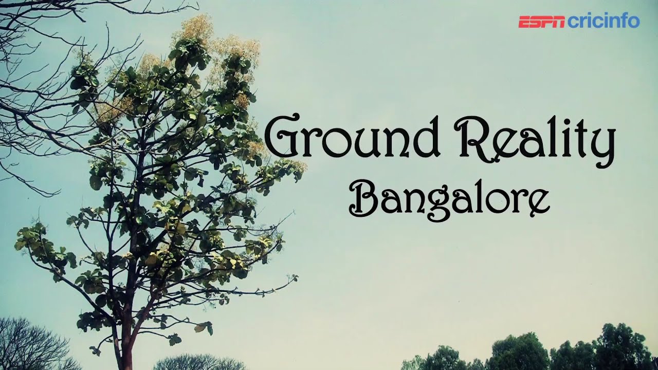 Ground Reality - Cricket in Bangalore