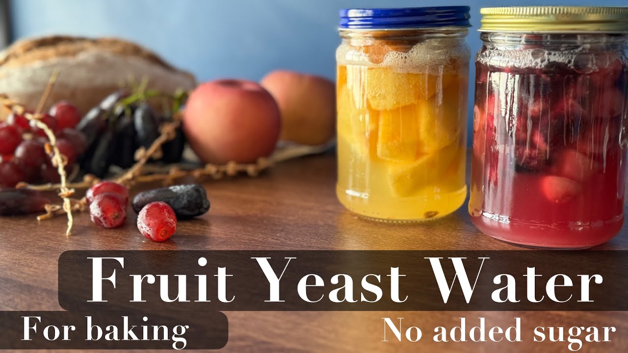 Homemade Fruit Yeast Water: Easy, Sugar-Free & Warm Fermentation