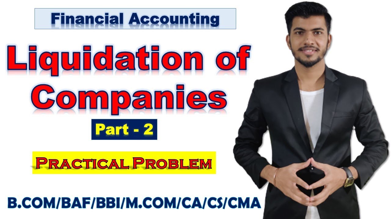 Liquidation of Companies Part- 2 Practical Problem | Financial Accounting | BCOM/BAF/MCOM/CA/CS/CMA