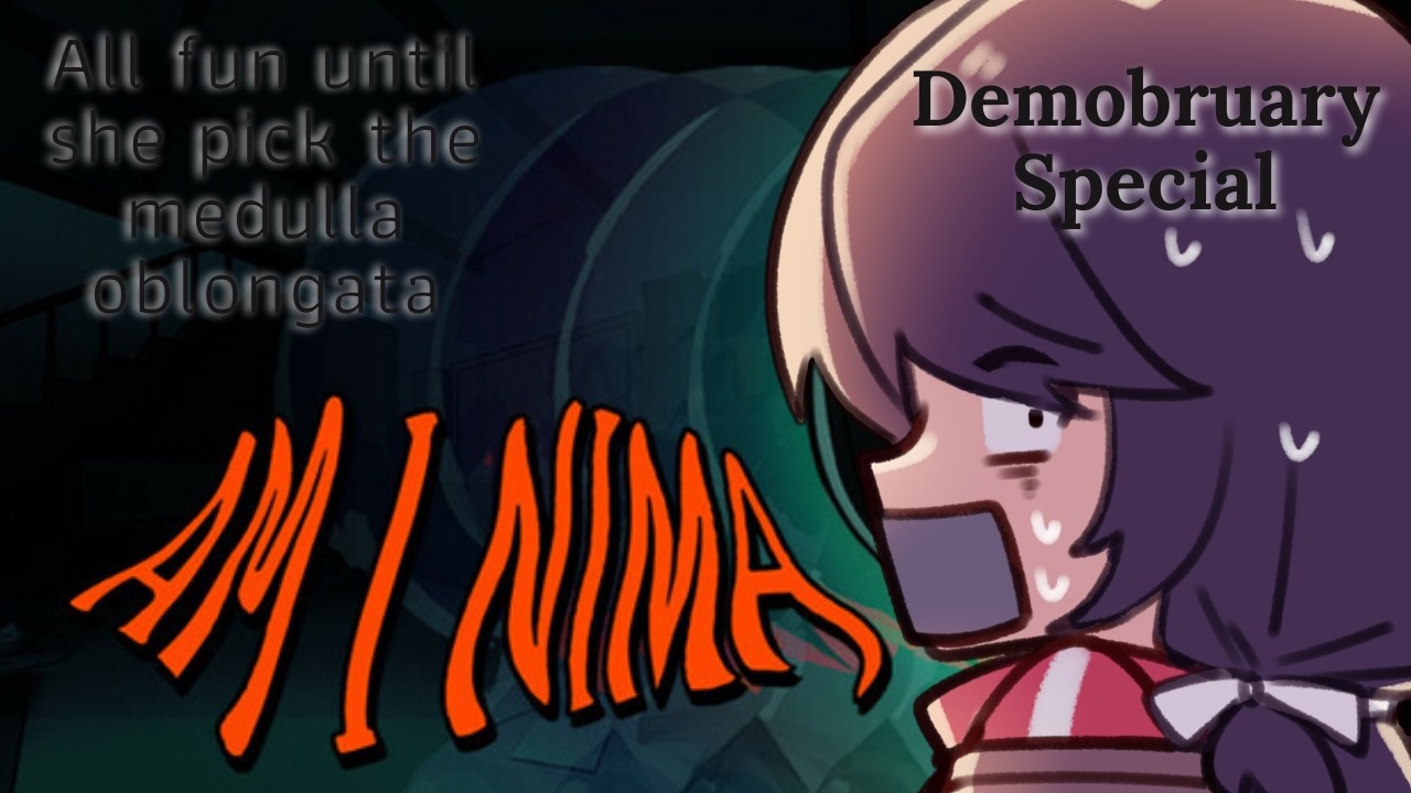 Demobruary 12 | Am I Nima!