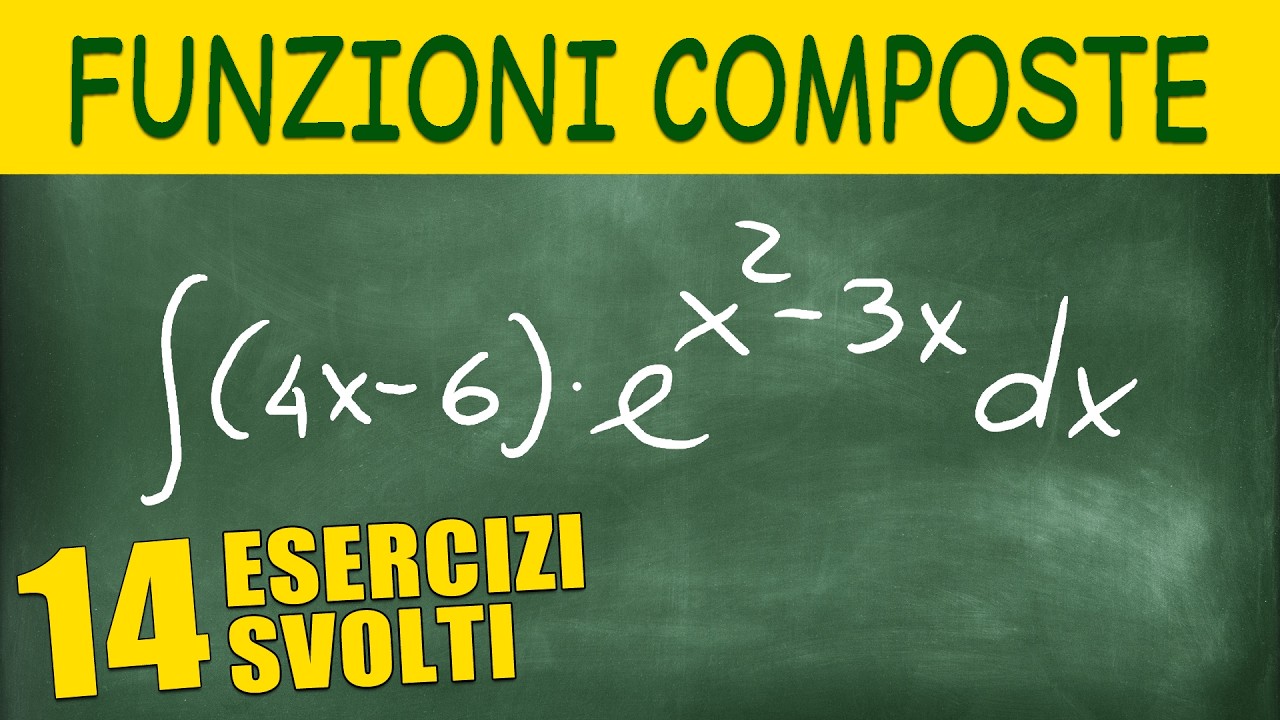 Integrali Indefiniti di Funzioni Composte - Spiegati Facilmente - 14 Esercizi Svolti