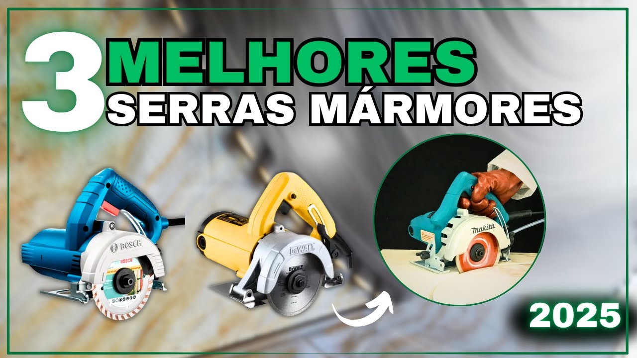 Melhor Serra Mármore 2025 - Makita, Bosch ou Dewalt — Qual a Melhor? Custo Benefício - Boa e Barata