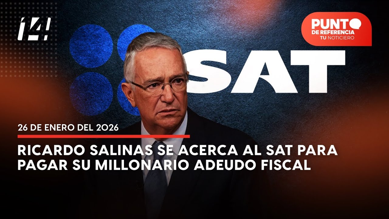 Punto de Referencia: Ricardo Salinas se acerca al SAT para pagar su millonario adeudo fiscal