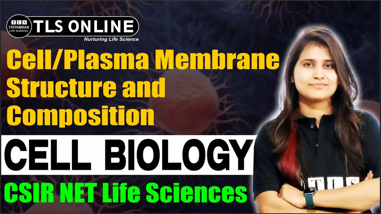Cell/Plasma Membrane Structure and Composition | Cell Biology | CSIR NET Life Sciences 2025 |
