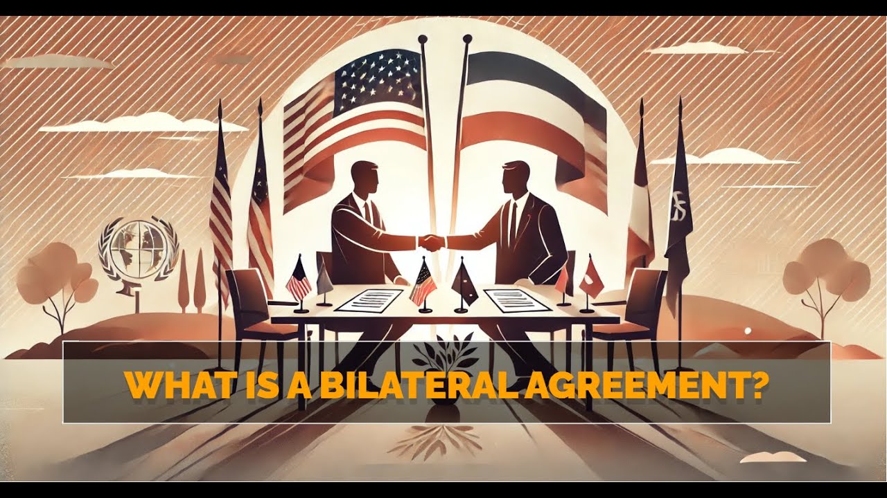 What is a Bilateral Agreement?
