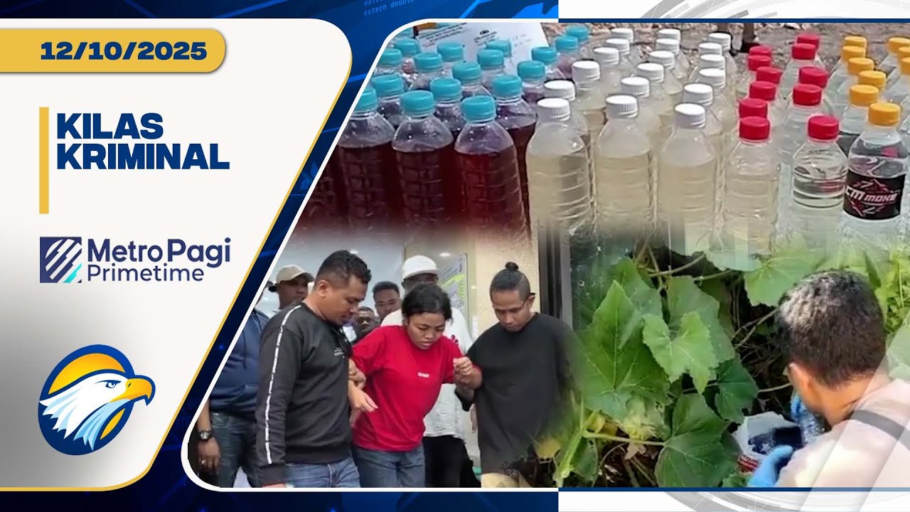 KILAS KRIMINAL - Pesta Miras 7 Orang Tewas, Miras Ilegal Dimusnahkan, Penyiksaan Karyawati