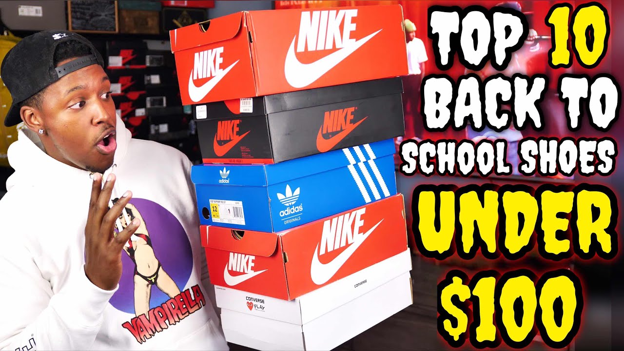 TOP 10 BACK TO SCHOOL SNEAKERS FOR UNDER $100