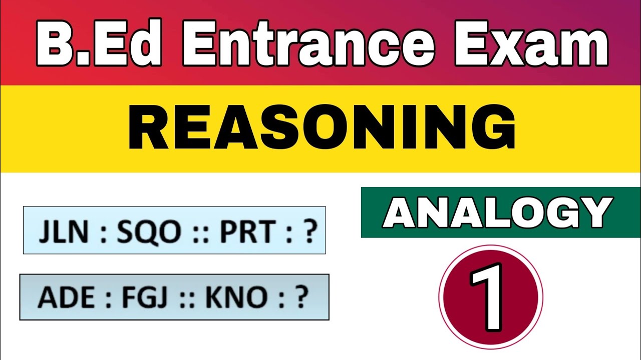 B.Ed Entrance Test || Reasoning || ANALOGY || Important Questions (Video 1)