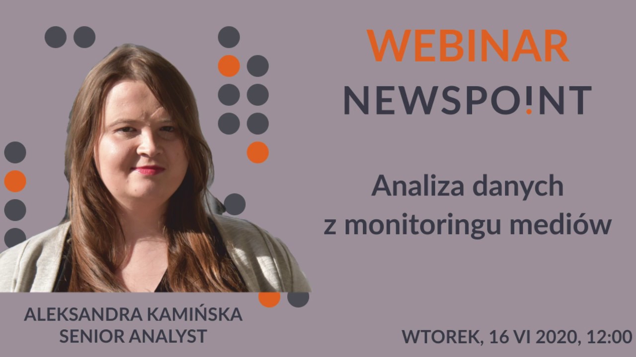 Analiza danych z monitoringu medi&oacute;w - Webinar Newspoint