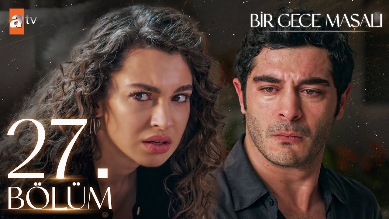 Bir Gece Masalı 27. Bölüm @atvturkiye