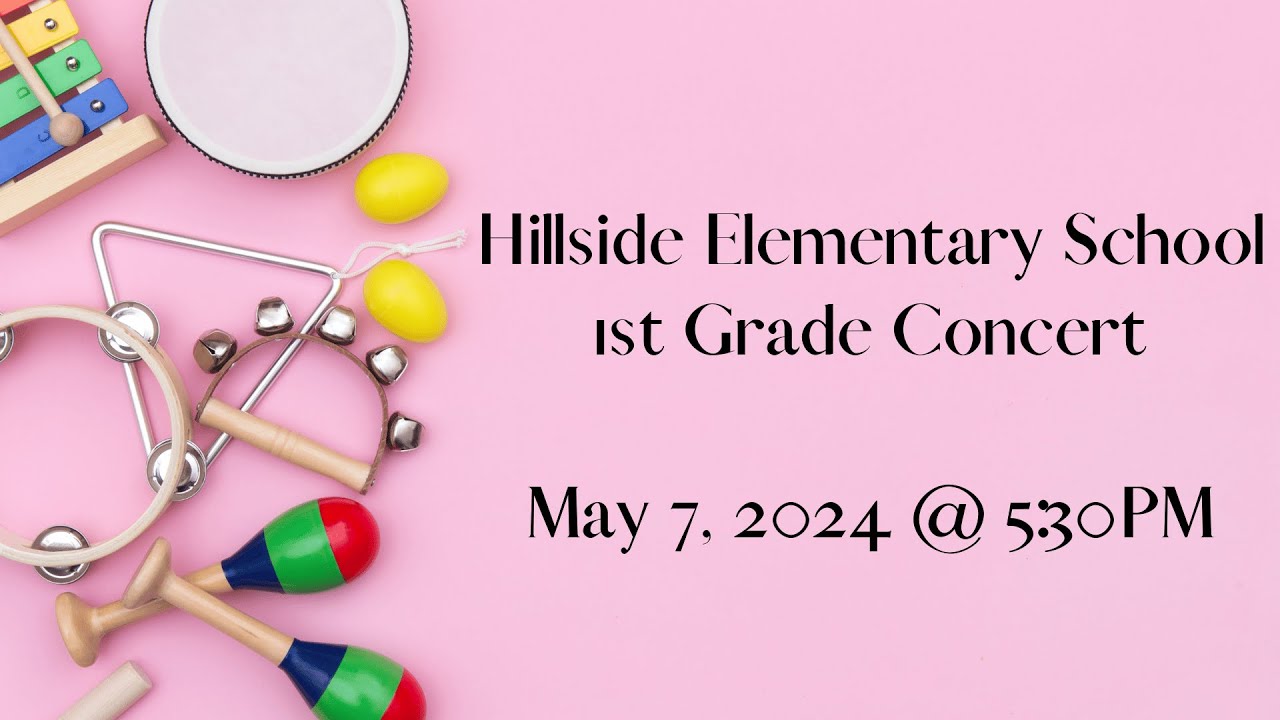 Hillside Elementary 1st Grade Concert