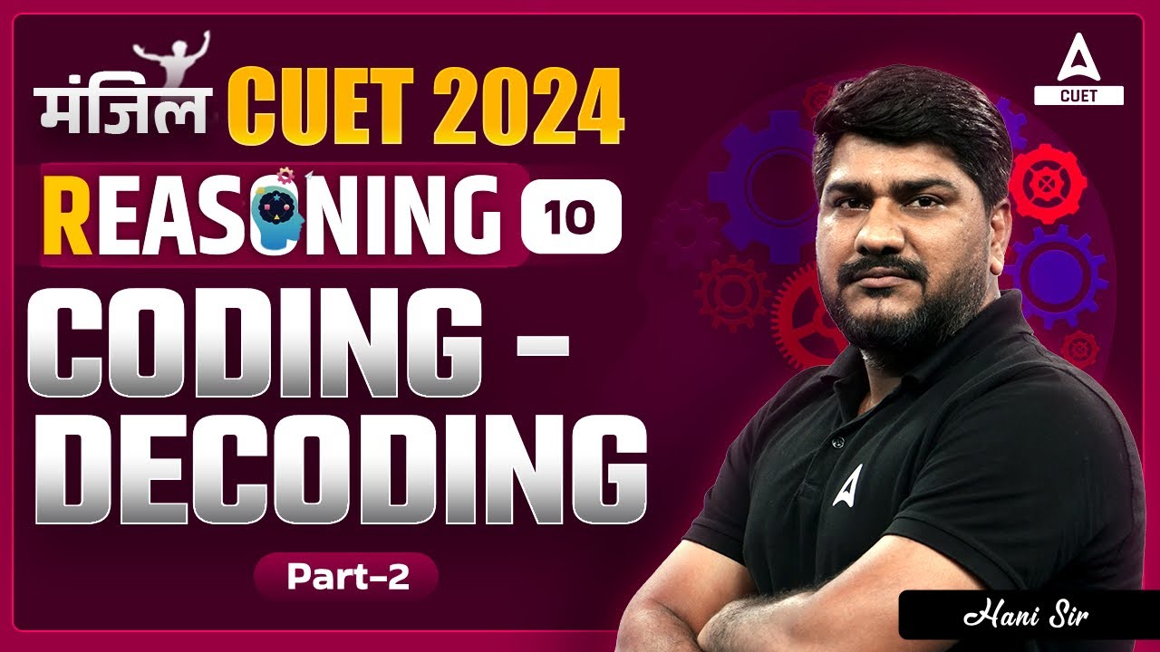 CUET 2024 General Test Reasoning | Coding Decoding | Part 2