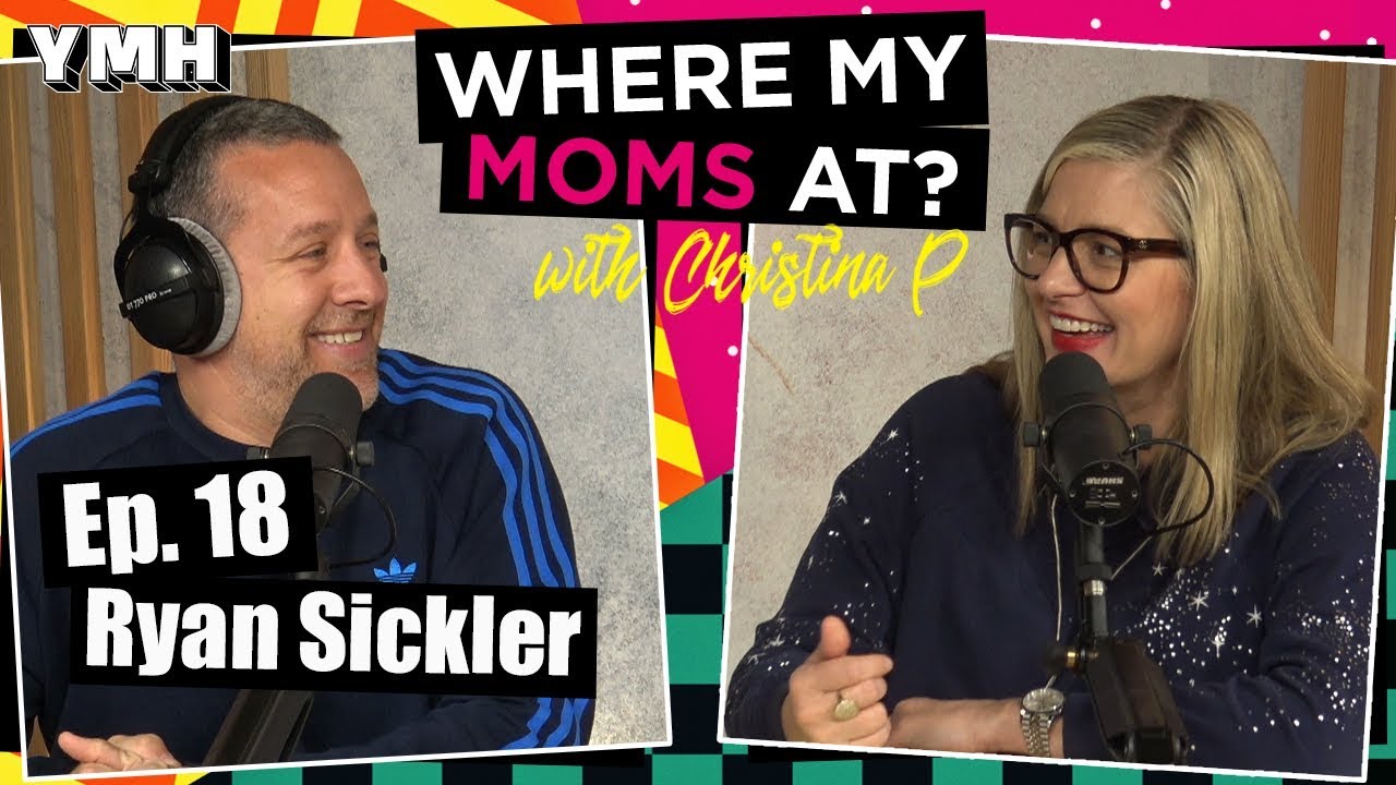 Ep. 18 Ryan Sickler | Where My Moms At