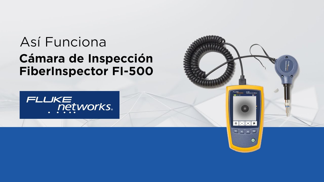 Así Funciona - Cámara de Inspección FiberInspector FI-500