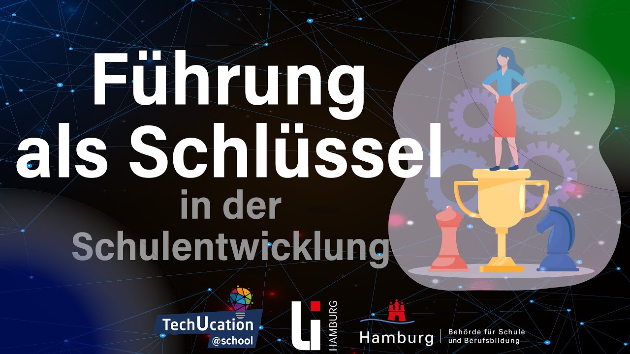 Agile Schulentwicklung - Führung als Schlüssel I TechUcation@school