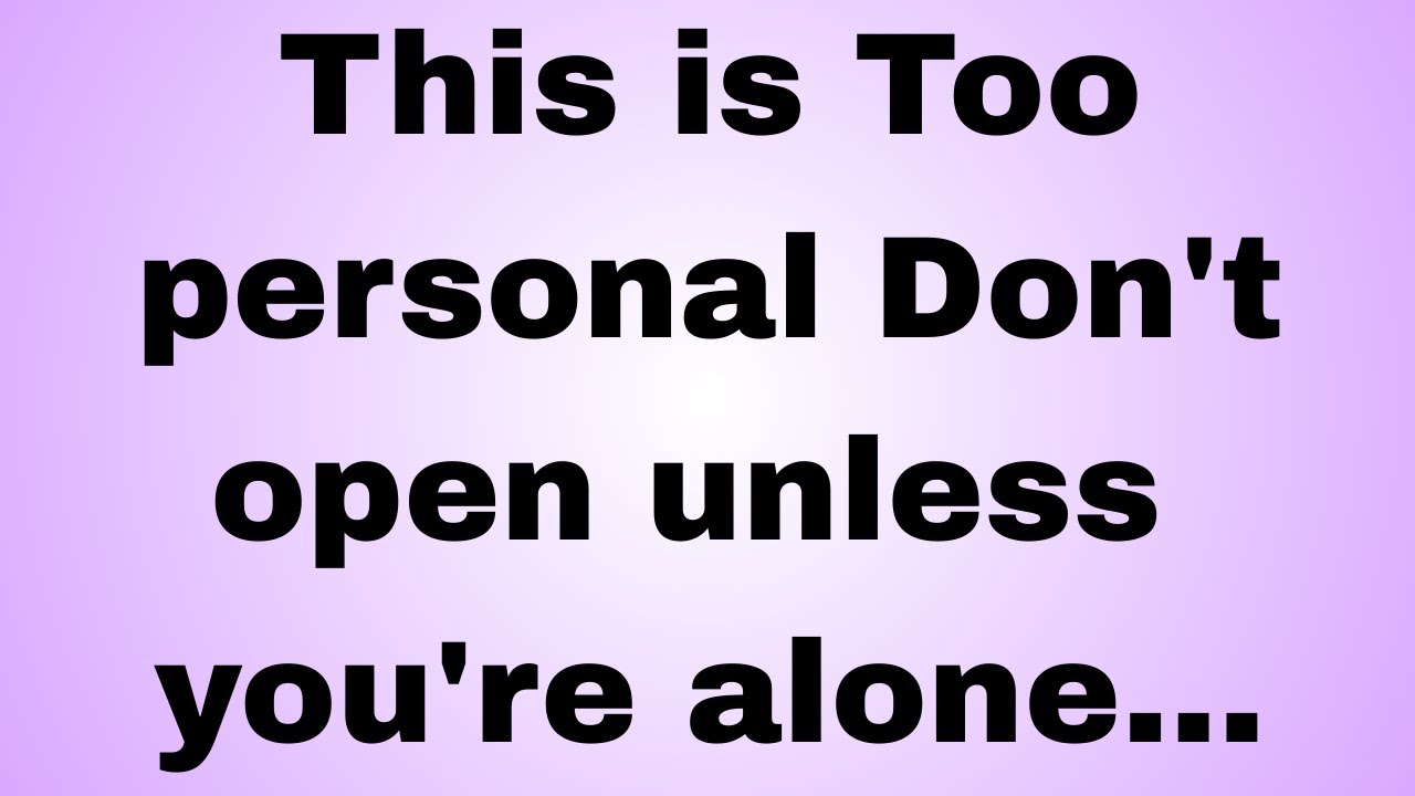 This is Too personal Don't open unless you're alone...