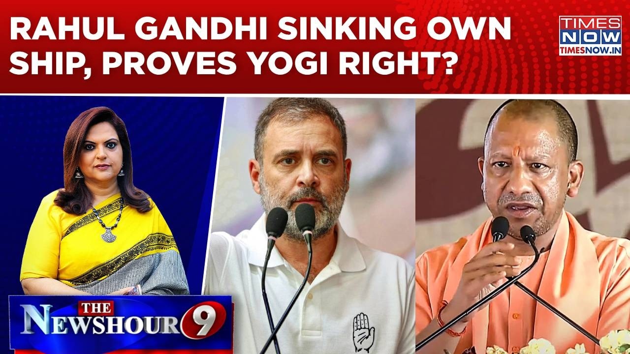 Assam To I.N.D.I.A, 'Losing' His Team; Rahul Gandhi Sinking Own Ship, Proves Yogi Right? Newshour