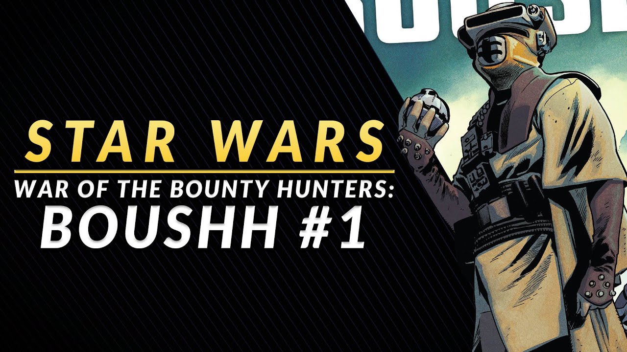Aggressive Negotiations | War of the Bounty Hunters: Boushh #1 Review & Storytime