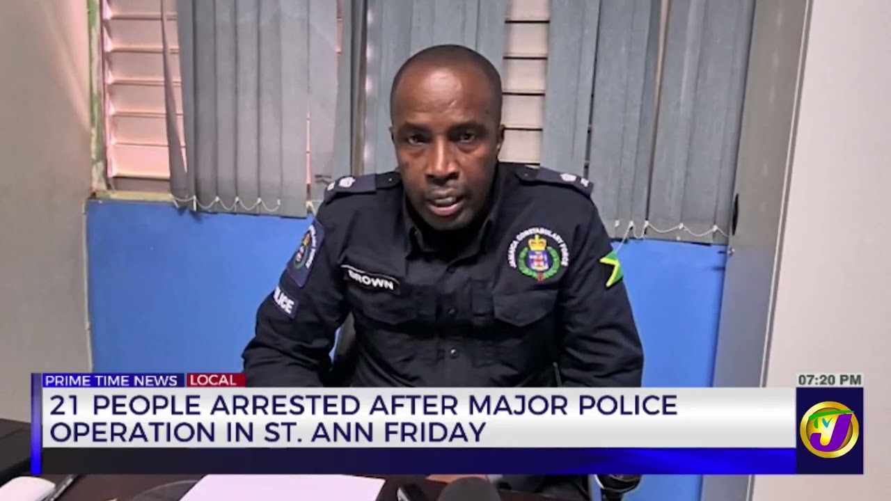 21 People Arrested After Major Police Operation In St. Ann Friday   | TVJ News