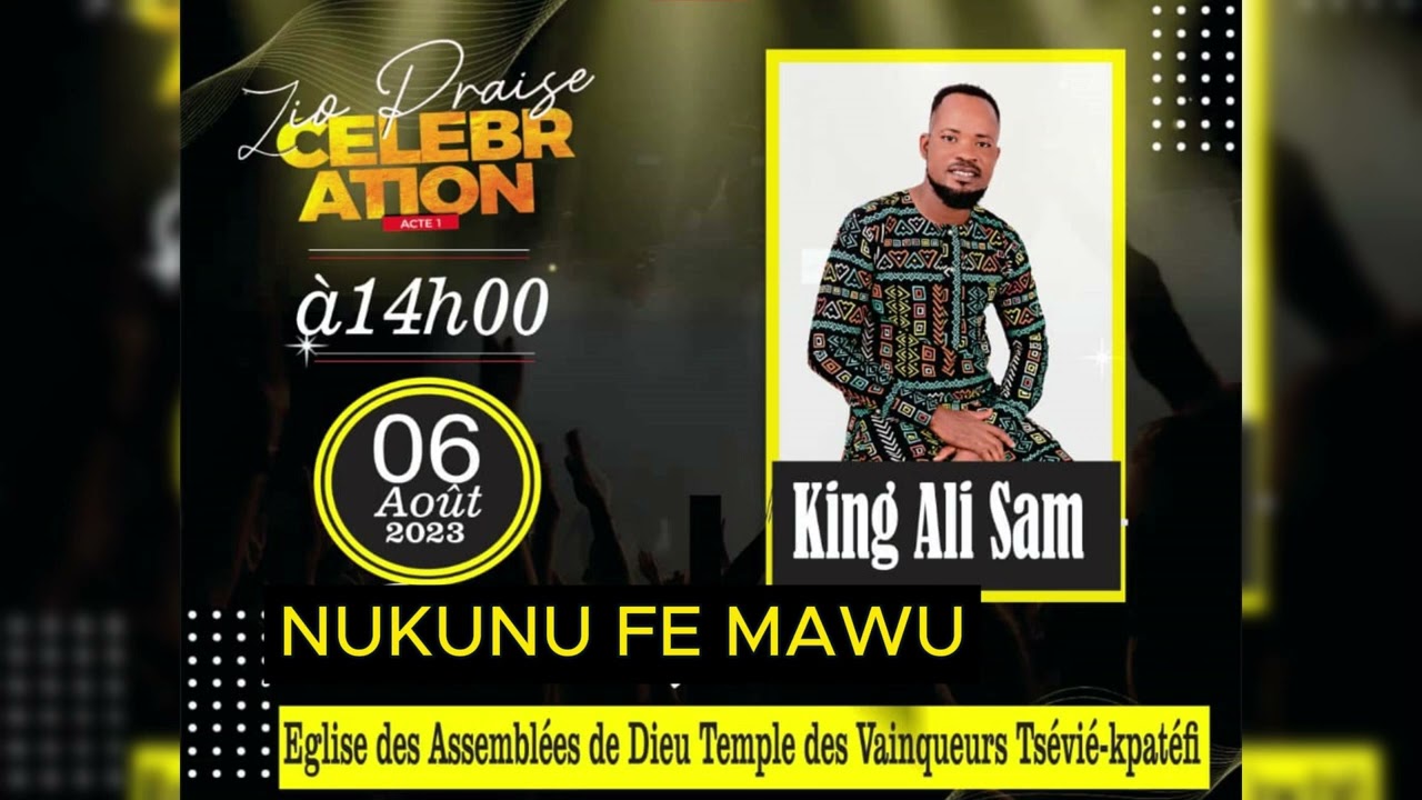KING ALI SAM : NUKUNU FE MAWU. ZIO PRAISE CELEBRATION. #geraudmediatv