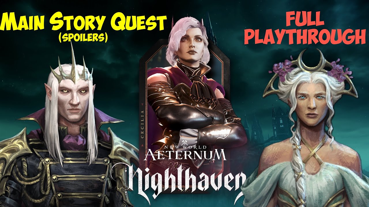 FULL MAIN STORY QUEST | NEW WORLD NIGHTHAVEN | COMPLETE PLAYTHROUGH | SPOILERS | No Commentary