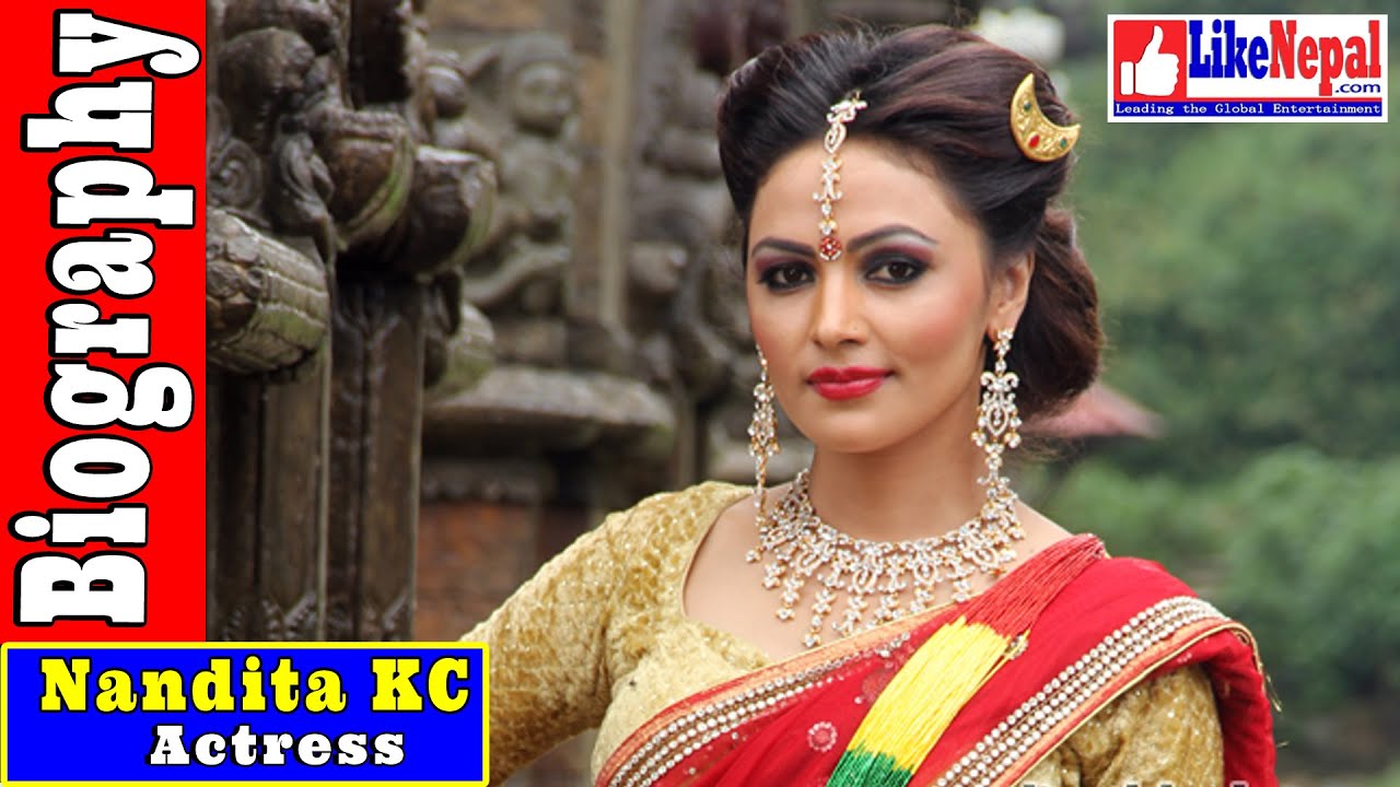 Nandita KC - Nepali Actress Biography Video, Movie, Song