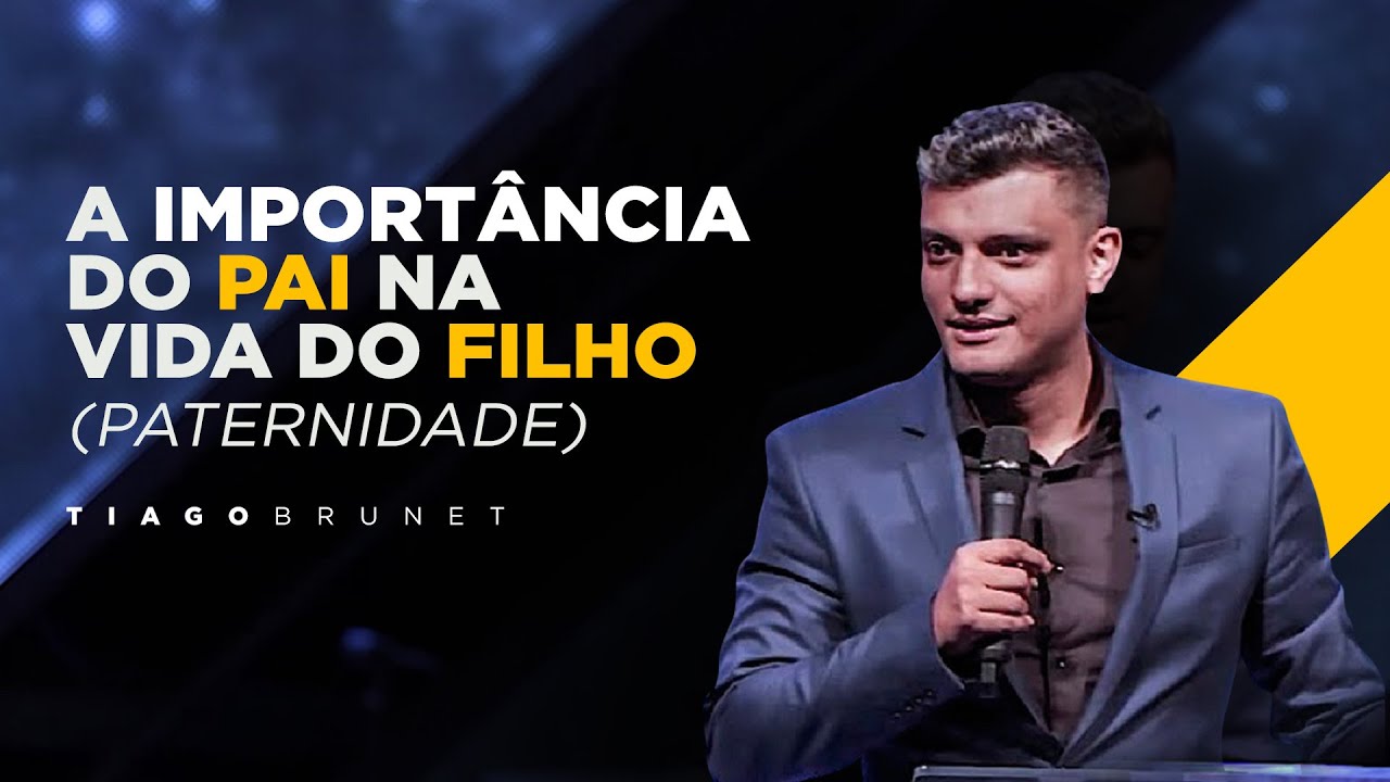 Tiago Brunet - A import&acirc;ncia do pai na vida do filho // Paternidade