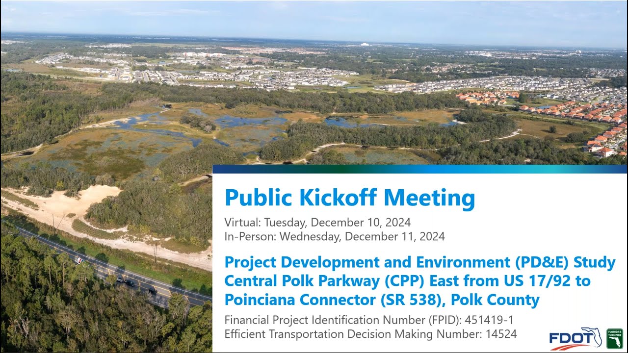 Public Meeting Central Polk Pkwy East PD&E Study from US 17-92 to future Poinciana Connector SR 538