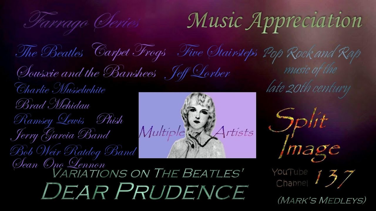 Variations on The Beatles Dear Prudence (medley by multiple artists)