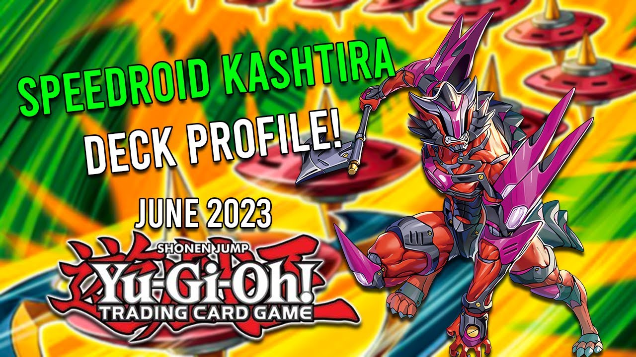 My In-Depth Speedroid Kashtira Deck Profile & Regional Tournament Report (June 2023)