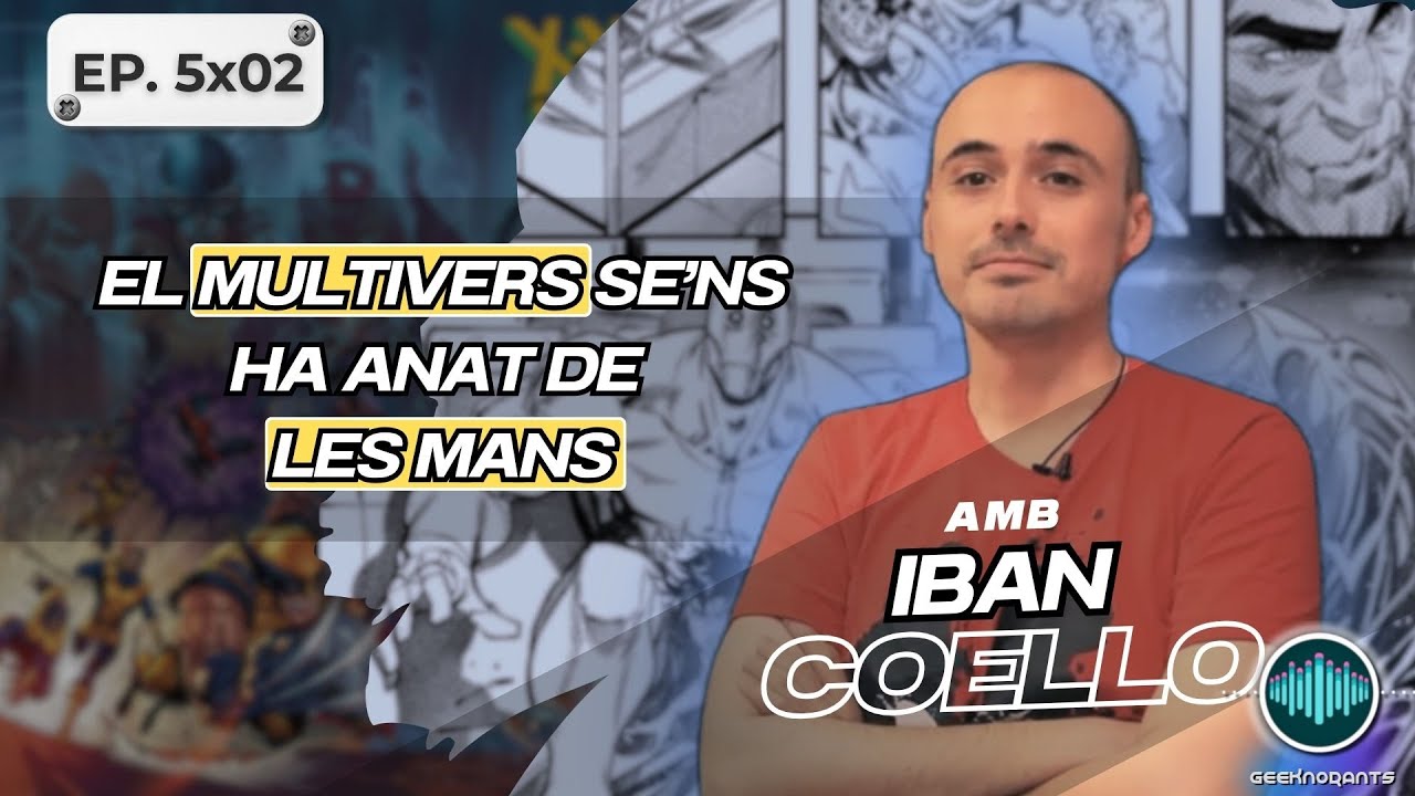 E5x02 | ft. Iban Coello: Marvel i el futur del còmic: nous herois, IA i crisi creativa.