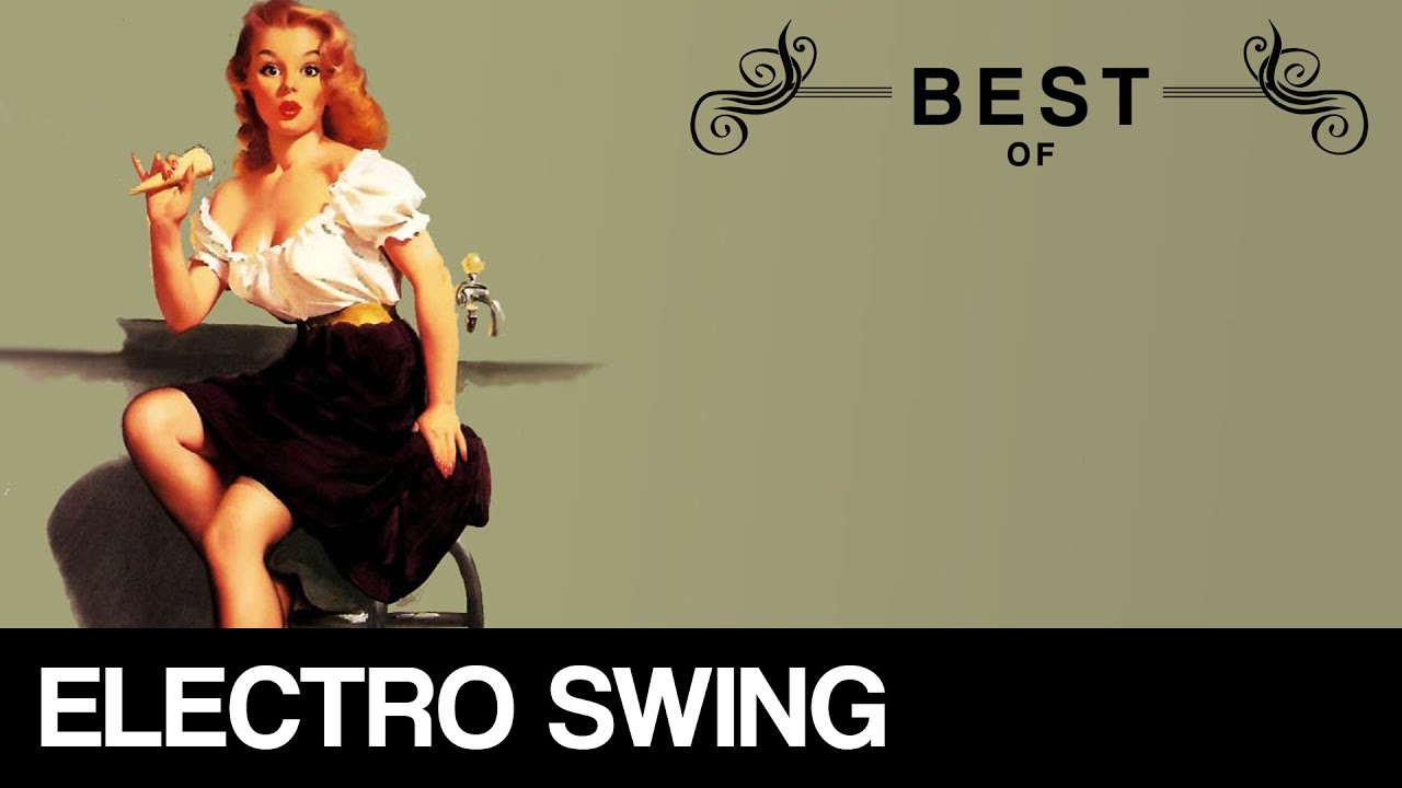 Best of Electro Swing Mix - March 2018