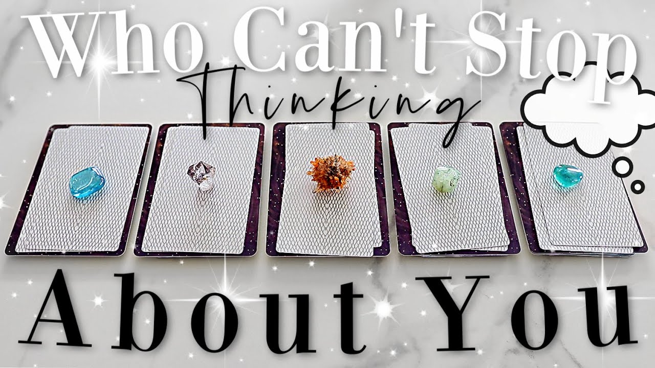 Who Is Constantly Thinking Of You 💭 🤔 (PICK A CARD)
