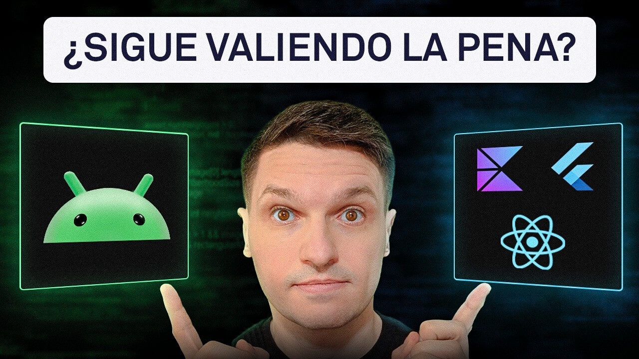 Android NATIVO o MULTIPLATAFORMA❓️Qu&eacute; es mejor en 2026